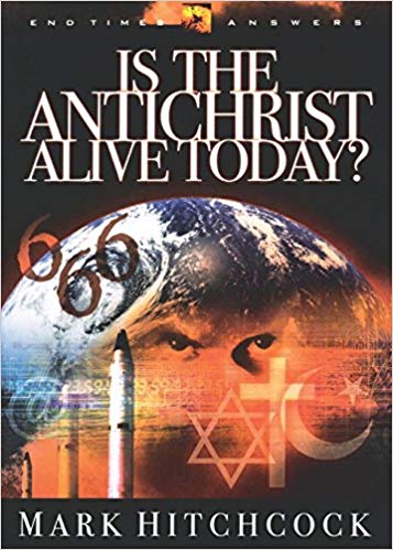 Is the Antichrist Alive Today? PB - Mark Hitchcock